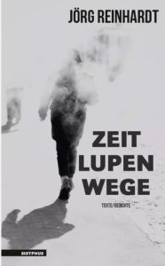 Lesung mit Jörg Rinhardt aus "Zeitlupenwege"